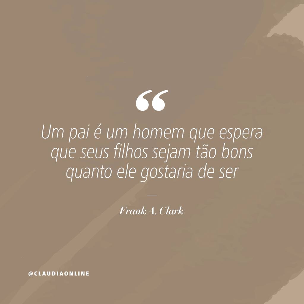 Frases e mensagens para enviar no Dia dos Pais.