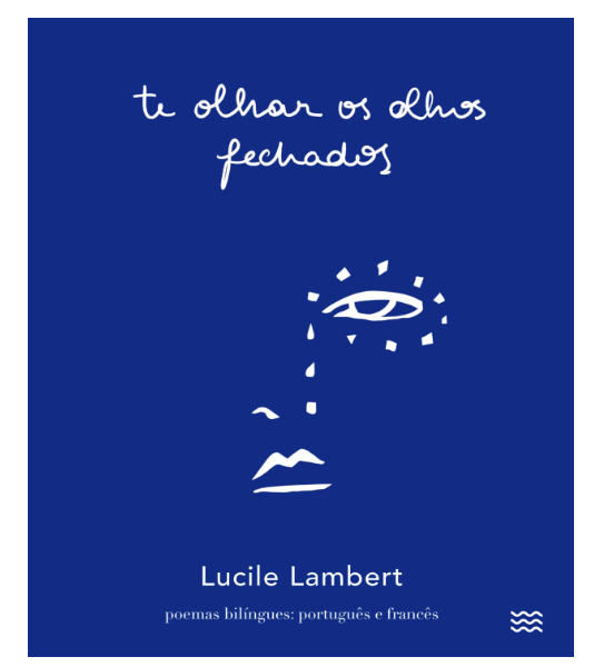 Te olhar os olhos fechados, Lucile Lambert